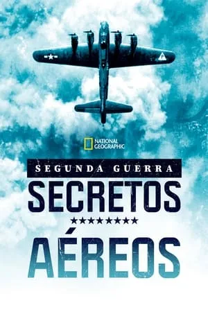 Segunda Guerra Mundial: secretos desde el cielo portada