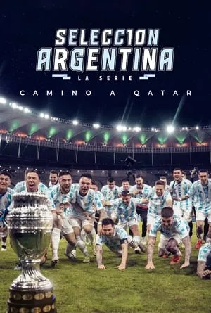 Selección Argentina, la serie - Camino a Qatar portada