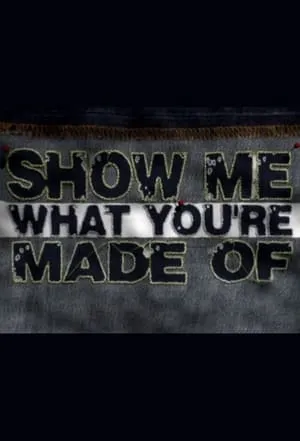 Show Me What You're Made Of portada