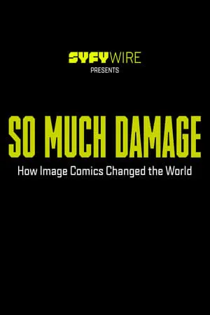 So Much Damage: How Image Comics Changed the World portada