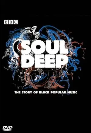 Soul Deep: The Story of Black Popular Music portada