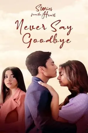 Stories From The Heart: Never Say Goodbye portada