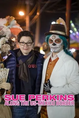 Sue Perkins: Along the US–Mexico Border portada