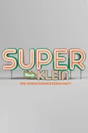 Superklein - Die Miniaturmeisterschaft portada