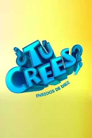 ¿Tú Crees? Enredos de Diez portada