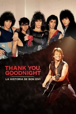 Thank You, Goodnight: La historia de Bon Jovi portada