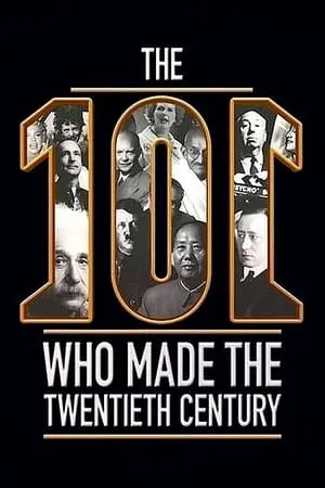 The 101 Who Made The Twentieth Century portada