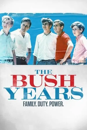 The Bush Years: Family, Duty, Power portada