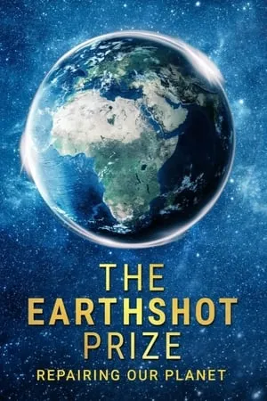 The Earthshot Prize: Repairing Our Planet portada