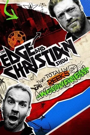 The Edge and Christian Show That Totally Reeks of Awesomeness portada