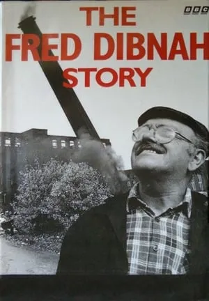 The Fred Dibnah Story portada