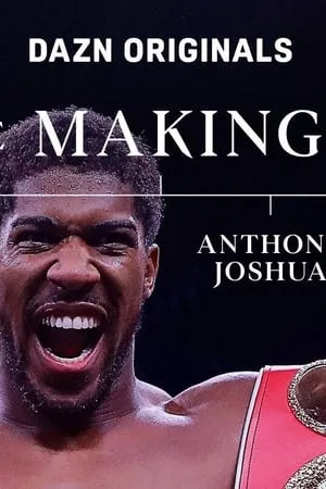 The Making Of Anthony Joshua portada