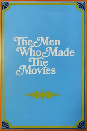 The Men Who Made the Movies portada