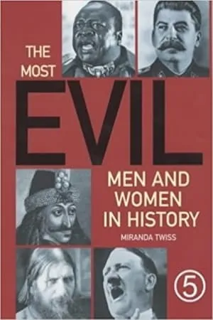 The Most Evil Men and Women in History portada