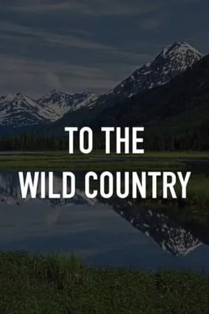 To the Wild Country portada