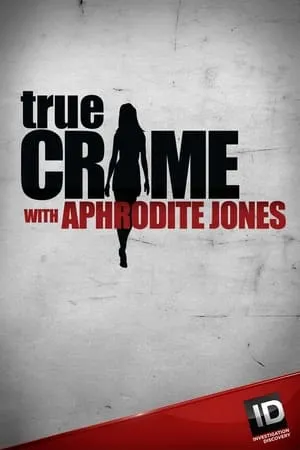 True Crime with Aphrodite Jones portada