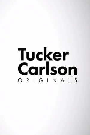 Tucker Carlson Originals portada