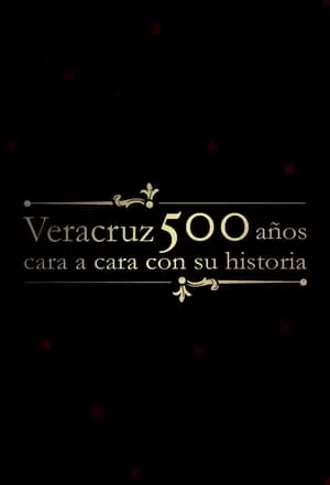 Veracruz 500 Años: Cara a Cara con su Historia portada