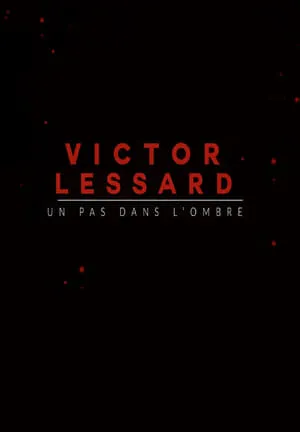 Victor Lessard : Un pas dans l'ombre portada