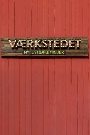 Værkstedet - Nyt liv i gamle minder portada