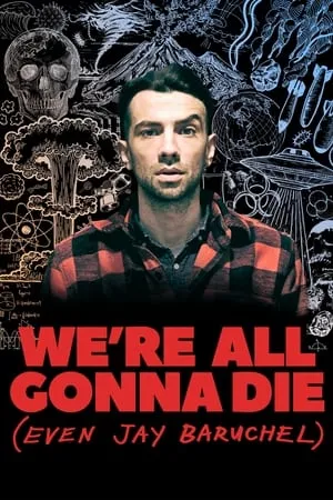 We're All Gonna Die (Even Jay Baruchel) portada