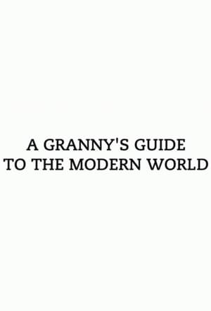 A Granny's Guide to the Modern World portada