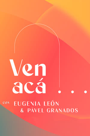 Ven Acá... con Eugenia León y Pavel Granados portada