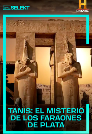 Tanis: el misterio de los faraones de plata en la programación de Historia (Documentales)