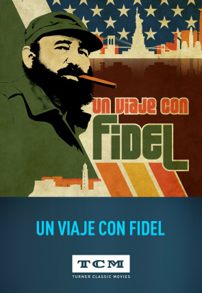 Un viaje con Fidel en la programación de TCM HD (Documentales)