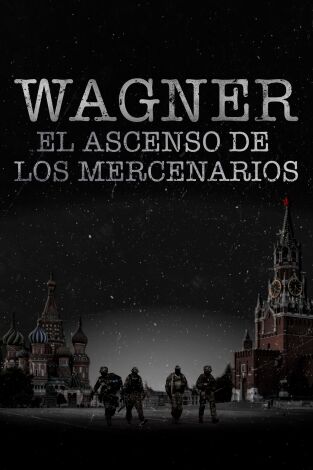 Wagner: el ascenso de los mercenarios portada