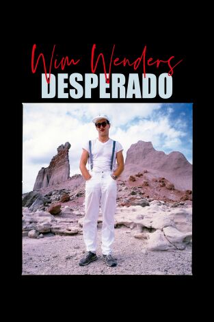 Wim Wenders, Desperado en la programación de M+ Indie HD (Documentales)